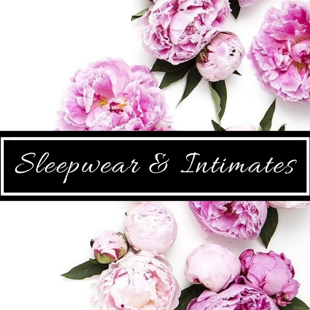 SLEEPWEAR & INTIMATES